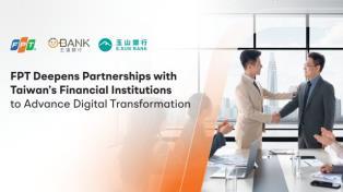 FPT strengthens partnerships with Taiwans banks to drive digital transformation